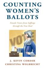 Counting Women's Ballots af J. Kevin (Western Michigan University) Corder