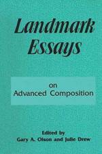 Landmark Essays on Advanced Composition