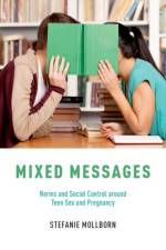 Mixed Messages af Stefanie (Associate Professor of Sociology Mollborn