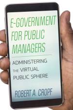 E-Government for Public Managers af Robert A. Cropf