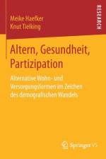 Altern, Gesundheit, Partizipation af Knut Tielking