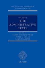 The Max Planck Handbooks in European Public Law: Volume I: The Administrative State