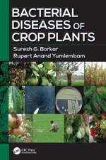 Bacterial Diseases of Crop Plants af Suresh G. Borkar