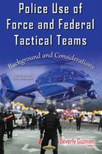 Police Use of Force & Federal Tactical Teams