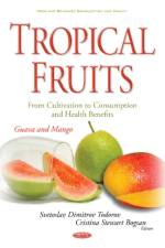 Tropical Fruits -- From Cultivation to Consumption & Health Benefits