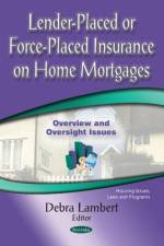 Lender-Placed or Force-Placed Insurance on Home Mortgages