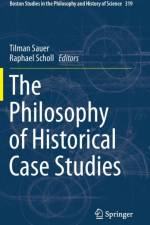 Philosophy of Historical Case Studies