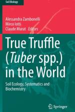 True Truffle (Tuber spp.) in the World