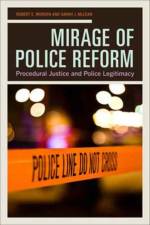Mirage of Police Reform af Prof. Robert E. Worden
