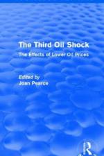 The Third Oil Shock (Routledge Revivals) af Joan Pearce