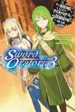 Is It Wrong to Try to Pick Up Girls in a Dungeon? On the Side: Sword Oratoria, Vol. 3 af Fujino Omori