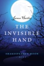 Invisible Hand, The – Shakespeare`s Moon, Act I