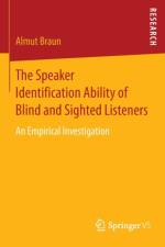 Speaker Identification Ability of Blind and Sighted Listeners af Almut Braun