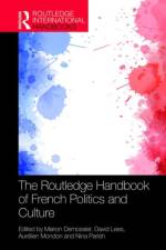 The Routledge Handbook of French Politics and Culture