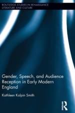 Gender, Speech, and Audience Reception in Early Modern England