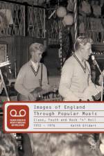 Images of England Through Popular Music af K. Gildart