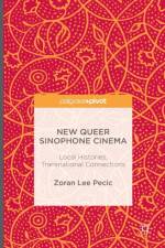 New Queer Sinophone Cinema af Zoran Lee Pecic