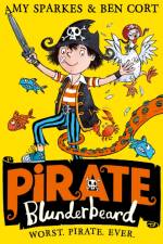 Pirate Blunderbeard: Worst. Pirate. Ever. af Amy Sparkes