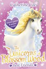 The Unicorns of Blossom Wood: Best Friends af Catherine Coe