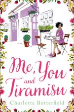 Me, You and Tiramisu af Charlotte Butterfield