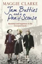 Jam Butties and a Pan of Scouse af Maggie Clarke