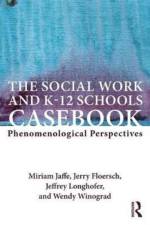 The Social Work and K-12 Schools Casebook af Jeffrey Longhofer