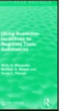 Using Economic Incentives to Regulate Toxic Substances af Molly K. Macauley