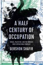A Half Century of Occupation af Gershon Shafir