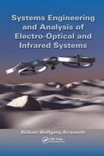 Systems Engineering and Analysis of Electro-Optical and Infrared Systems af William Wolfgang (Florida Institute of Technology Arrasmith