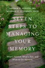 Seven Steps to Managing Your Memory af Andrew E. (Prof Budson