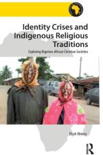 Identity Crises and Indigenous Religious Traditions af Elijah Obinna