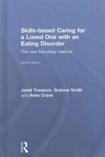 Skills-based Caring for a Loved One with an Eating Disorder af Janet (South London and Maudsley Hospital and Professor at Kings College London Treasure