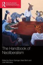 The Handbook of Neoliberalism