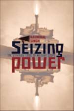 Seizing Power af Naunihal (Assistant Professor Singh
