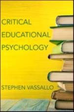 Critical Educational Psychology af Stephen (Assistant Professor Vassallo