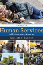 Human Services in Contemporary America af William (Kingsborough Community College of the City University of New York) Burger