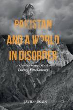 Pakistan and a World in Disorder af Javid Husain