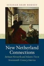 New Netherland Connections af Susanah Shaw Romney