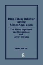 Drug-Taking Behavior Among School-Aged Youth af Bernard Segal