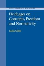 Heidegger on Concepts, Freedom and Normativity af Sacha (University of Cambridge) Golob