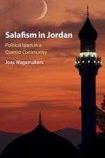 Salafism in Jordan af Joas (Universiteit Utrecht Wagemakers