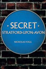 Secret Stratford-upon-Avon