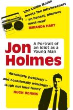 A Portrait of an Idiot as a Young Man af Jon Holmes