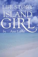 Life Story of an Island Girl af Ann Labbe