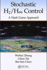 Stochastic H2/H 8 Control: A Nash Game Approach af Weihai Zhang