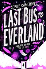 Last Bus to Everland af Sophie (Autor) Cameron