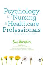 Psychology for Nursing and Healthcare Professionals af Sue Barker