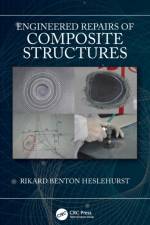 Engineered Repairs of Composite Structures af Rikard Benton (University of New South Wales Heslehurst