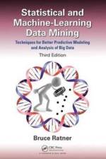 Statistical and Machine-Learning Data Mining: af Bruce Ratner