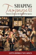 Shaping Taxpayers af Lotta Bjoerklund Larsen